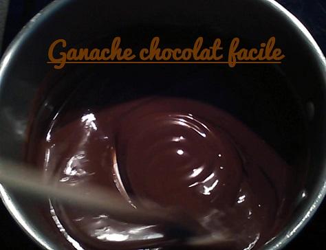 Ganache chocolat facile en 2 versions