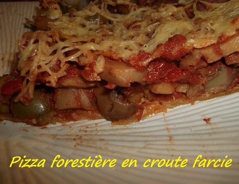 Pizza forestiere en croute farcie